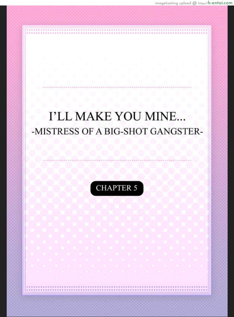 อ่านโดจิน เธอจะต้องเป็นของชั้น 5 I’ll Make You Mine… Mistress of a Big-Shot Gangster Ch.5 หน้า 2